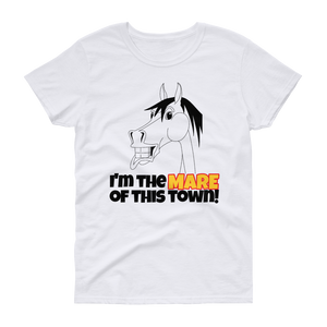 The Cheeky Horse - I'm The Mare Of This Town Ladies T-Shirt