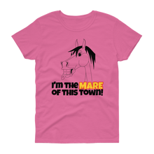 Load image into Gallery viewer, The Cheeky Horse - I&#39;m The Mare Of This Town Ladies T-Shirt