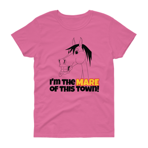 The Cheeky Horse - I'm The Mare Of This Town Ladies T-Shirt