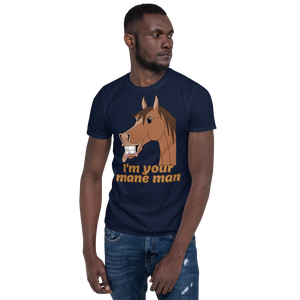 The Cheeky Horse - I'm Your Mane Man Unisex T-Shirt