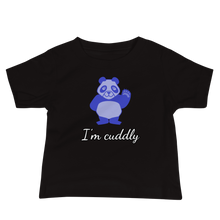 Load image into Gallery viewer, Howdy Panda - I&#39;m Cuddly Baby T-Shirt Blue