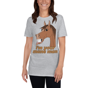 The Cheeky Horse - I'm Your Mane Man Unisex T-Shirt