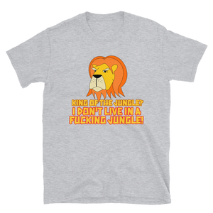 Grumpy Lion - Not The King Of The Jungle T-Shirt