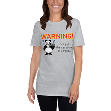 Load image into Gallery viewer, Howdy Panda - &quot;Warning, I&#39;ve got the sex drive of a panda&quot; Unisex T-Shirt