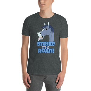 The Cheeky Horse - Strike Me Roan Unisex T-Shirt