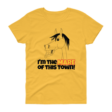 Load image into Gallery viewer, The Cheeky Horse - I&#39;m The Mare Of This Town Ladies T-Shirt