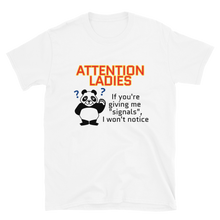 Load image into Gallery viewer, Howdy Panda - Attention Ladies T-Shirt