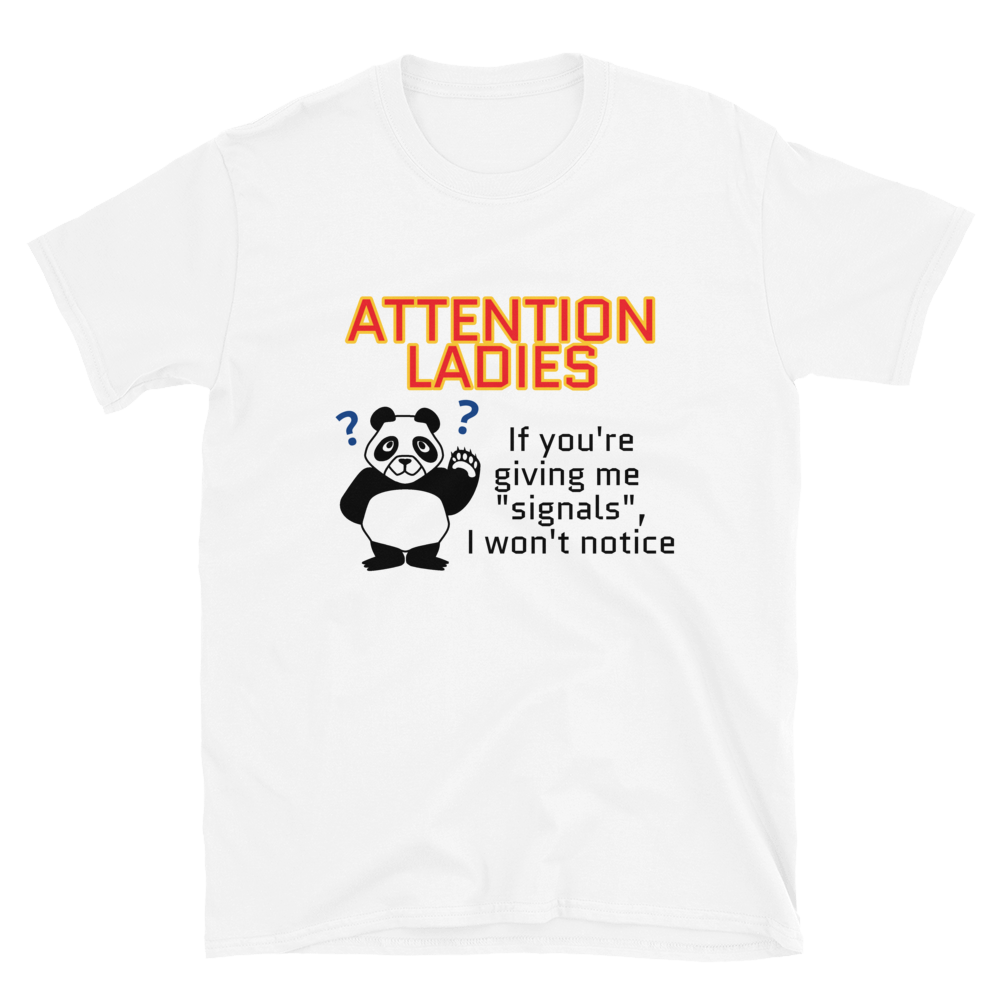 Howdy Panda - Attention Ladies T-Shirt