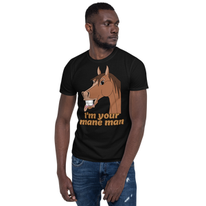 The Cheeky Horse - I'm Your Mane Man Unisex T-Shirt