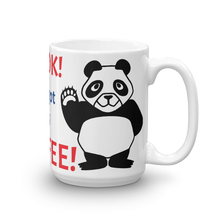 Load image into Gallery viewer, Howdy Panda - It&#39;s OK! I&#39;ve Got My Coffee! Mug