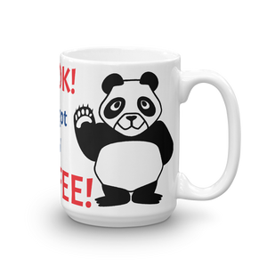 Howdy Panda - It's OK! I've Got My Coffee! Mug