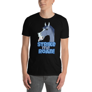 The Cheeky Horse - Strike Me Roan Unisex T-Shirt