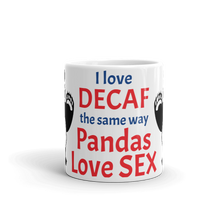 Load image into Gallery viewer, Howdy Panda - I Hate Decaf Mug