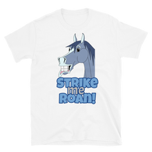 Load image into Gallery viewer, The Cheeky Horse - Strike Me Roan Unisex T-Shirt