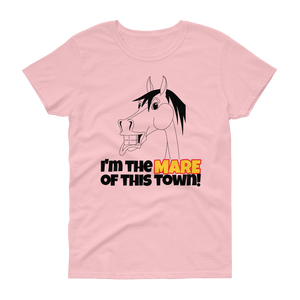 The Cheeky Horse - I'm The Mare Of This Town Ladies T-Shirt