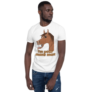 The Cheeky Horse - I'm Your Mane Man Unisex T-Shirt