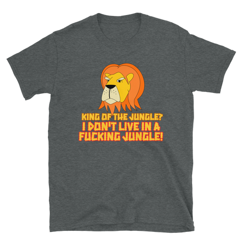 Grumpy Lion - Not The King Of The Jungle T-Shirt