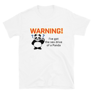 Howdy Panda - "Warning, I've got the sex drive of a panda" Unisex T-Shirt