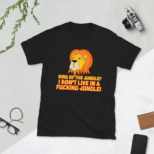 Grumpy Lion - Not The King Of The Jungle T-Shirt