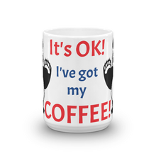 Load image into Gallery viewer, Howdy Panda - It&#39;s OK! I&#39;ve Got My Coffee! Mug