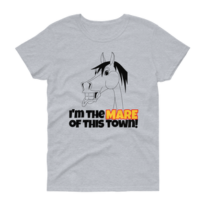 The Cheeky Horse - I'm The Mare Of This Town Ladies T-Shirt