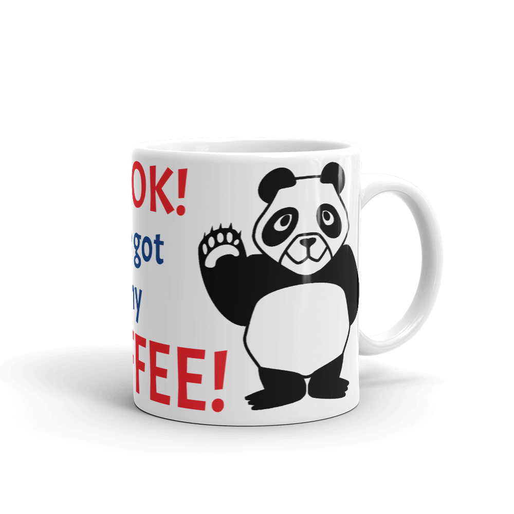 Howdy Panda - It's OK! I've Got My Coffee! Mug