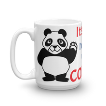 Load image into Gallery viewer, Howdy Panda - It&#39;s OK! I&#39;ve Got My Coffee! Mug