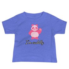 Load image into Gallery viewer, Howdy Panda - I&#39;m Cuddly Baby T-Shirt Pink