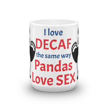 Load image into Gallery viewer, Howdy Panda - I Hate Decaf Mug