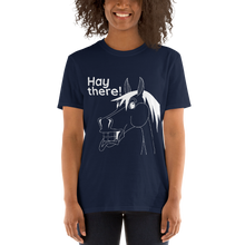 Load image into Gallery viewer, The Cheeky Horse - Hay There Unisex T-Shirt