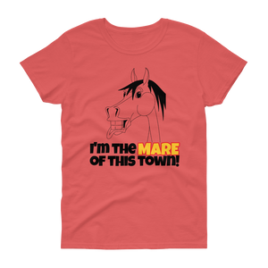 The Cheeky Horse - I'm The Mare Of This Town Ladies T-Shirt