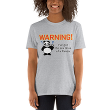 Load image into Gallery viewer, Howdy Panda - &quot;Warning, I&#39;ve got the sex drive of a panda&quot; Unisex T-Shirt